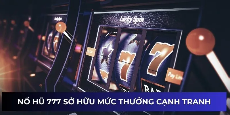 Vì sao nổ hũ 777 thu hút người chơi tại ww88?
